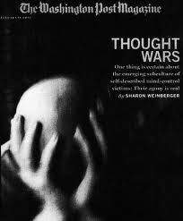 Thought Wars or Mind Games, a detailed Jan. 14, 2007 Washington Post Magazine article on mind control, by Sharon Weinberger.